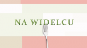 na_widelcu-e1468309091692